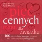Pięć cennych minut dla związku. Autor: Jeffrey Brantley, Wendy Millstine. Dadada.pl Okładka książki Pięć cennych minut dla związku
