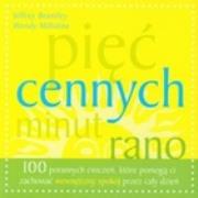 Pięć cennych minut rano. Autor: Jeffrey Brantley, Wendy Millstine. Dadada.pl Okładka książki Pięć cennych minut rano