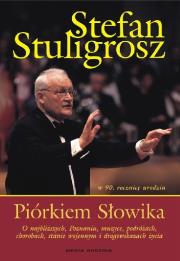 Piórkiem Słowika. Autor: Stuligrosz Stefan. Dadada.pl Okładka książki Piórkiem Słowika