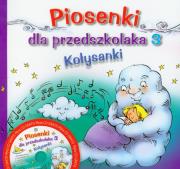 Piosenki dla przedszkolaka 3 Kołysanki. Autor: Opracowanie zbiorowe. Dadada.pl Okładka książki Piosenki dla przedszkolaka 3 Kołysanki