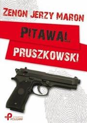 Pitawal pruszkowski. Autor: Maron Zenon Jerzy. Dadada.pl Okładka książki Pitawal pruszkowski
