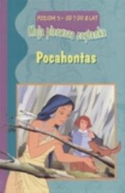 Pocahontas. Moja pierwsza czytanka. Poziom 3. Autor: Monika Tomaszewska (red.). Dadada.pl Okładka książki Pocahontas. Moja pierwsza czytanka. Poziom 3