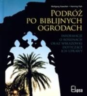 Podróż po biblijnych ogrodach. Autor: Wolfgang Kawollek, Falk Hening. Dadada.pl Okładka książki Podróż po biblijnych ogrodach