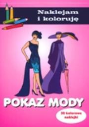 Pokaz mody Naklejam i koloruję. Autor: Małecki Aleksander. Dadada.pl Okładka książki Pokaz mody Naklejam i koloruję