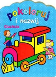 Okładka książki Pokoloruj i nazwij - Ciuchcia