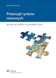 Okładka książki Potencjał rynków niszowych. Jak stać się wielkim na niewielkim rynku