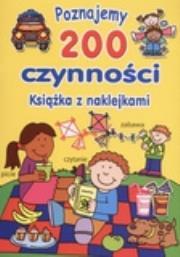 Okładka książki Poznajemy 200 czynności. Książka z naklejkami