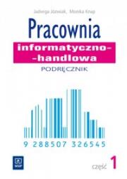 Pracownia informatyczno-handlowa. Część 1 WSiP. Autor: Józwiak Jadwiga, Knap Monika. Dadada.pl Okładka książki Pracownia informatyczno-handlowa. Część 1 WSiP