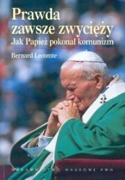 Prawda zawsze zwycięży. Autor: Bernard Lecomte. Dadada.pl Okładka książki Prawda zawsze zwycięży