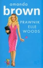 Prawnik Elle Woods. Autor: Brown Amanda. Dadada.pl Okładka książki Prawnik Elle Woods