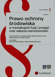 Okładka książki Prawo ochrony środowiska w transakcjach fuzji i przejęć oraz nabycia nieruchomości