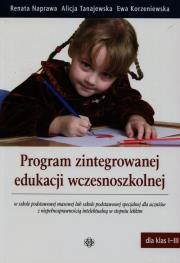 Program zintegrowanej edukacji wczesnoszkolnej. Autor: Naprawa Renata, Alicja Tanajewska, Korzeniewska Ewa. Dadada.pl Okładka książki Program zintegrowanej edukacji wczesnoszkolnej