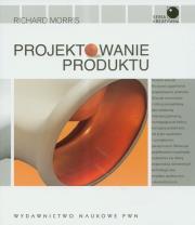 Projektowanie produktu. Autor: Morris Richard. Dadada.pl Okładka książki Projektowanie produktu