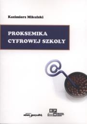 Okładka książki Proksemika cyfrowej szkoły