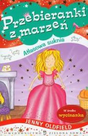 Okładka książki Przebieranki z marzeń 1 Atłasowa sukienka