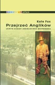 Przejrzeć Anglików. Autor: Kate Fox. Dadada.pl Okładka książki Przejrzeć Anglików