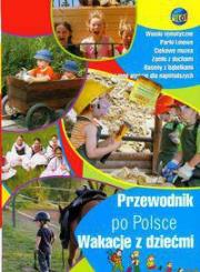 Okładka książki Przewodnik po Polsce. Wakacje z dziećmi