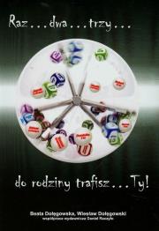 Okładka książki Raz Dwa Trzy do rodziny trafisz TY