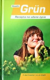 Okładka książki Recepta na udane życie. O duchowości na co dzień