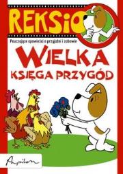 Okładka książki Reksio. Wielka księga przygód