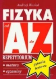 Repetytorium Od A do Z pytania - Fizyka  KRAM. Autor: Wasiak Andrzej. Dadada.pl Okładka książki Repetytorium Od A do Z pytania - Fizyka  KRAM