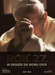 Rok 27. Fotokronika. W drodze do domu Ojca. Autor: fot. Mari Arturo, Adam Bujak Arturo Mari. Dadada.pl Okładka książki Rok 27. Fotokronika. W drodze do domu Ojca