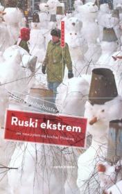 Ruski ekstrem. Jak nauczyłem się kochać Moskwę CB. Autor: Reitschuster Boris. Dadada.pl Okładka książki Ruski ekstrem. Jak nauczyłem się kochać Moskwę CB