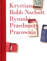 Okładka książki Rysunki, Przedmioty, Pracownia