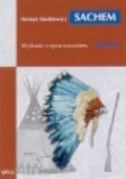Sachem (miękka). Autor: Henryk Sienkiewicz. Dadada.pl Okładka książki Sachem (miękka)