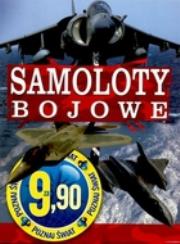 Okładka książki Samoloty bojowe. Poznaj świat