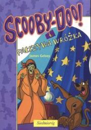 Scooby-Doo! i Fałszywa Wróżka. Autor: Gelsey James. Dadada.pl Okładka książki Scooby-Doo! i Fałszywa Wróżka