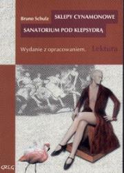 Sklepy Cynamonowe, Sanatorium Pod Klepsydrą GREG. Autor: Bruno Schulz. Dadada.pl Okładka książki Sklepy Cynamonowe, Sanatorium Pod Klepsydrą GREG