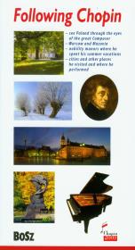 Śladami Chopina Przewodnik angielska wersja. Autor: Liliana Olchowik-Adamowska, Kazimierz Kunicki, Tomasz Ławecki. Dadada.pl Okładka książki Śladami Chopina Przewodnik angielska wersja