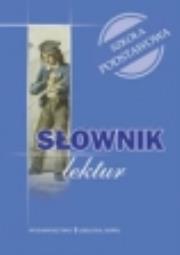 Okładka książki Słownik lektur szkoła podstawowa