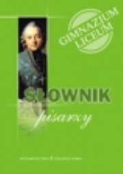 Okładka książki Słownik pisarzy Gimnazjum, Liceum