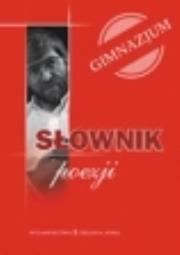 Słownik poezji gimnazjum. Autor: Dzigański Artur. Dadada.pl Okładka książki Słownik poezji gimnazjum