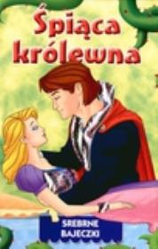 Okładka książki Śpiąca królewna. Srebrne bajeczki