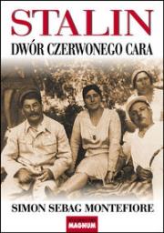 Stalin Dwór czerwonego cara. Autor: Montefiore Simon Sebag. Dadada.pl Okładka książki Stalin Dwór czerwonego cara