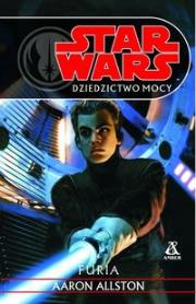 Star Wars Dziedzictwo mocy. Furia. Autor: Allston Aaron. Dadada.pl Okładka książki Star Wars Dziedzictwo mocy. Furia