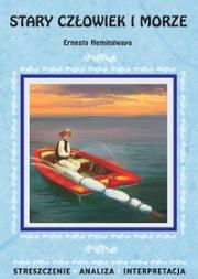 Stary człowiek i morze Ernesta Hemingwaya streszczenie,analiza. Autor: Hemingway Ernest. Dadada.pl Okładka książki Stary człowiek i morze Ernesta Hemingwaya streszczenie,analiza