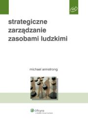 Strategiczne zarządzanie zasobami ludzkimi. Autor: Michael Armstrong. Dadada.pl Okładka książki Strategiczne zarządzanie zasobami ludzkimi