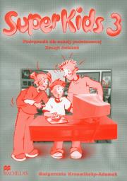 SuperKids 3 WB MACMILLAN. Autor: Ilona Kubrakiewicz, Ściborowska Barbara. Dadada.pl Okładka książki SuperKids 3 WB MACMILLAN