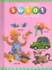 Okładka książki Świat i to co mnie otacza