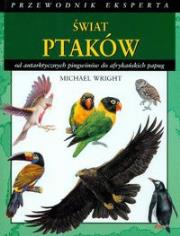 Okładka książki Świat ptaków od antarktycznych pingwinów do afrykańskich papug