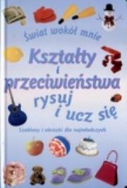 Okładka książki Świat wokół mnie. Kształty i przeciwieństwa