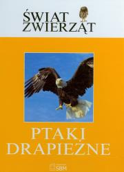 Okładka książki Świat zwierząt Ptaki drapieżne