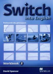 Switch into English 2 WB MACMILLAN. Autor: David Spencer. Dadada.pl Okładka książki Switch into English 2 WB MACMILLAN