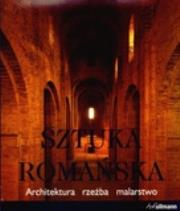 Okładka książki Sztuka romańska. Architektura, rzeźba, malarstwo