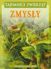 Okładka książki Tajemnice zwierząt - Zmysły oprawa tw. Ibis