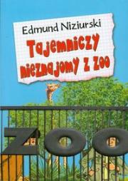 Tajemniczy nieznajomy z ZOO. Autor: Niziurski Edmund. Dadada.pl Okładka książki Tajemniczy nieznajomy z ZOO